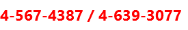 4-567-4387 / 4-639-3077 