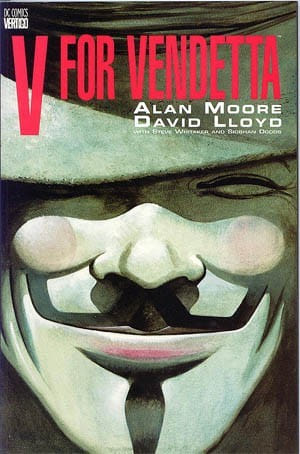 “V for Vendetta” — Alan Moore, David Lloyd — DC Comics, Vertigo